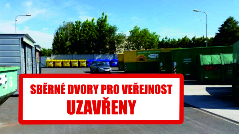 Sběrné dvory jsou pro veřejnost uzavřeny, omezen je provoz skládky a kompostárny