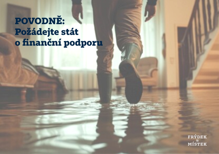 OBYVATELÉ ZASAŽENI POVODNĚMI MOHOU ZAŽÁDAT O STÁTNÍ PŘÍSPĚVEK